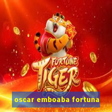 oscar emboaba fortuna